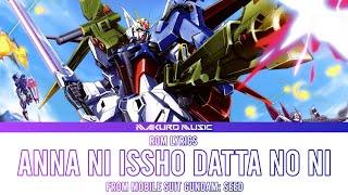 Mobile Suit Gundam: SEED – Ending 1 Full 『 ANNA NI ISSHO DATTA NO NI 』Lyrics Romaji