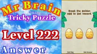 《Mr Brain Level 222》Update Answers Walkthrough Solution 2020 / Đáp Án Game Mr Brain Level 222