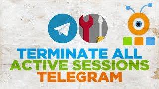 How to Terminate All Active Sessions on Telegram