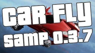 Fly Car для Samp 0.3.7 | Помогаем бомжикам ^_^