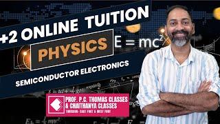 PLUS TWO ONLINE REGULAR TUITION | PHYSICS  SEMICONDUCTOR ELECTRONICS  SESSION -3