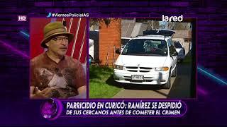 Ramírez se despidió de sus cercanos antes de cometer parricidios