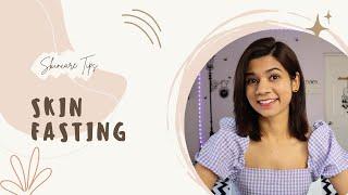 SKIN FASTING FOR HEALTHY SKIN | SKIN FASTING RESULTS