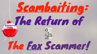 (Scambaiting) The RETURN of THE FAX SCAMMER!