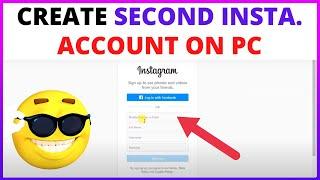 How To Create A Second Instagram Account on Pc?