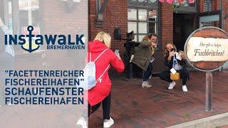 InstaWalk in Bremerhaven - Schaufenster Fischereihafen