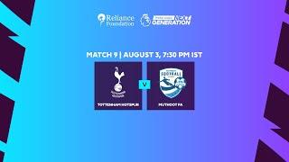 Tottenham Hotspur vs Muthoot FA | PL Next Generation Cup 2024