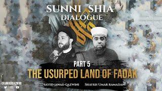 Part 5: The Usurped Land Of Fadak (sunni shia dialogue)