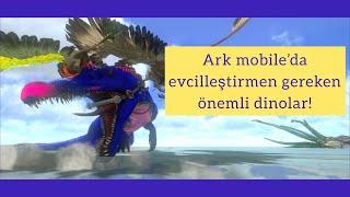 Ark mobile’da evcilleştirmen gereken 10 dino!