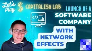 Capitalism Lab - Building a Software Company! - With Network Effects!