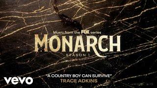 Monarch Cast, Trace Adkins - A Country Boy Can Survive (Official Audio)