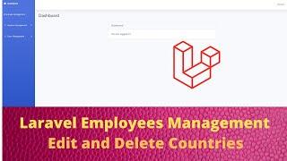 09 Employees Management Application with Laravel and Vuejs - Edit and Delete Countries