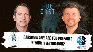 Ransomware! Are You Prepared In Your Investigation?