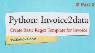 Python Invoice2data : Create Basic Regex Template for Invoice - Pdf2text Part2