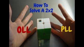 How To Solve A 2x2 Rubik's Cube(OLL, PLL)