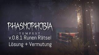 Phasmophobia Tempest Update v0.8.1 - Runen Rätsel Lösung + Vermutung