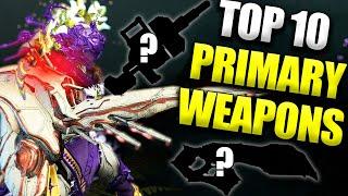 Warframe Top 10 Primary Weapons! We Have A New Favorite!