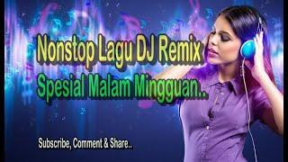 Nonstop Lagu Joget DJ Remix Terbaru 2021