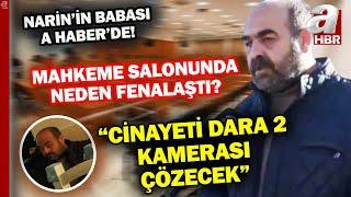 İlk duruşmada neler yaşandı? Narin'in babası Arif Güran anlattı! | A Haber