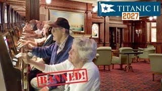 Titanic II: A New Casino (But Pensioners Banned)