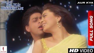 Aur Kya | Phir Bhi Dil Hai Hindustani | Full Song | Shah Rukh Khan | Juhi Chawla