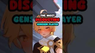 The Most Degenerate Genshin Player