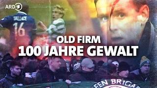 Mehr Hass als Fußball? Das Old Firm & seine Geschichte | DIE DERBYS - Legendäre Fußball-Duelle ️