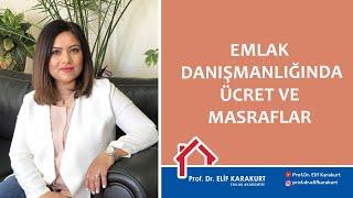 "Emlak Danışmanlığında Hizmet Bedeli, Komisyon Oranı, Ücret, Ücretten Tenzil ve Masraflar"