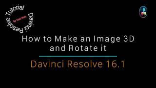 Davinci Resolve 16 - How To make an Image 3D and rotate it