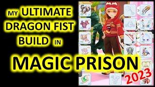 MY ULTIMATE DRAGON FIST BUILD IN MAGIC PRISON 2023 (WITH MP FUN HIGHLIGHTS)