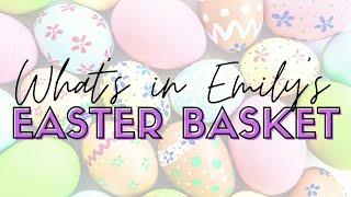 Easter Basket Ideas: What's in Emily's Basket 2020