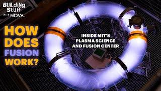 How Does Fusion Work? MIT Plasma Science and Fusion Center | Building Stuff with NOVA Livestream