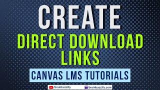 Create Direct Download Link (Skip Preview Window) in Canvas LMS