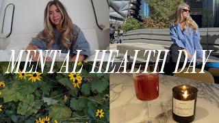 mental health day vlog ️ relax, recharge, & reset with me