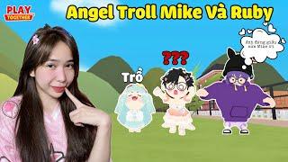 Angel Troll Nói Với Ru Mike Hết Yêu Mình Rồi | Play Together