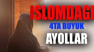 ISLOMDAGI BUYUK AYOLLAR