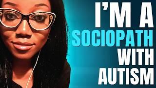 I'm a Sociopath with Autism | Anti-social personality disorder (ASPD) and autism.