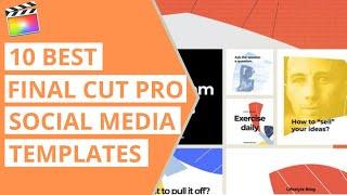 10 Best Final Cut Pro Social Media Templates