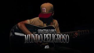 Sebastian Lopez - Mundo Peligroso (Video Oficial)