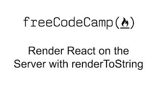 Render React on the Server with renderToString - React - Free Code Camp