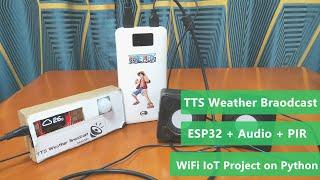 TTS Weather Broadcast Assistant  - Based on ESP32