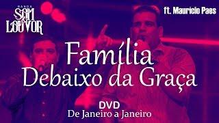 Banda Som e Louvor - Família Debaixo da Graça - Ft. Maurício Paes