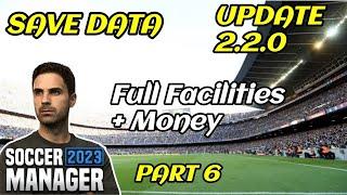 Soccer Manager 2023 Full Facilities Save Data Update 2.2.0 - Part 6