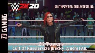 WWE 2K20|2K Towers|Cult Of Rasslersize (Becky Lynch) FAIL