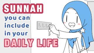 Sunnah you can include in Your Daily Life | Dakara Ma