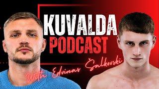 #KUVALDApodcast️ Edvinas Šalkovski - "Man visada patikdavo muštis"