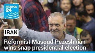 Iran reformist Masoud Pezeshkian wins snap presidential election • FRANCE 24 English