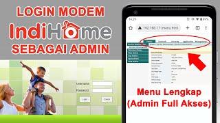 Cara Login Admin Modem IndiHome Lewat HP || Menu Modem Lengkap