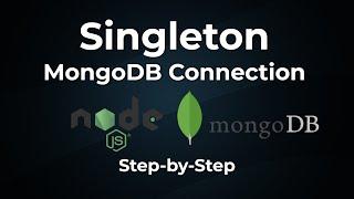 Connecting to MongoDB in Node.js Using Singleton