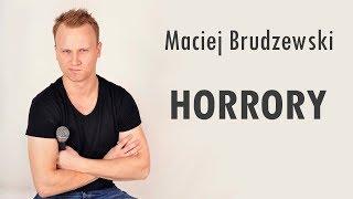 Maciej Brudzewski Stand-Up - Horrory